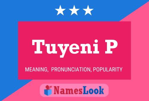 Tuyeni P Name Poster