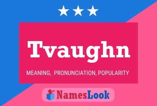 Tvaughn Name Poster