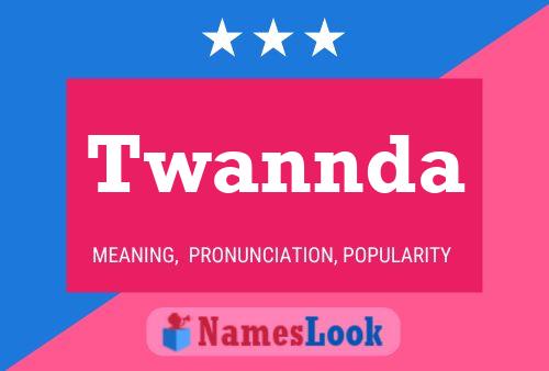 Twannda Name Poster