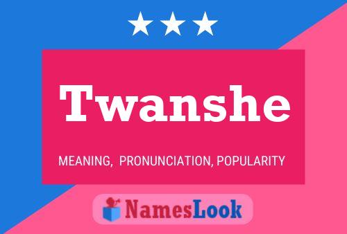 Twanshe Name Poster