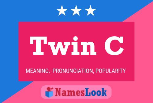 Twin C Name Poster