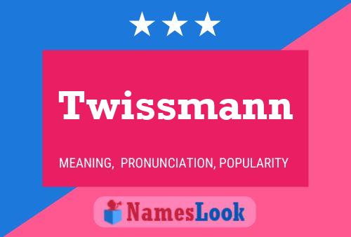 Twissmann Name Poster