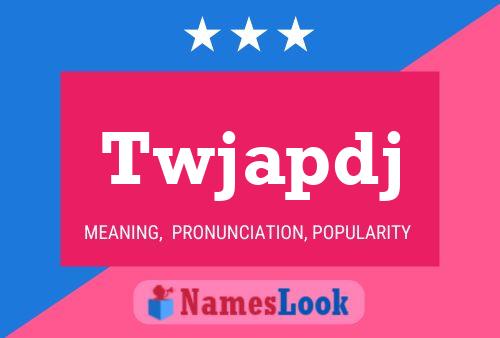 Twjapdj Name Poster