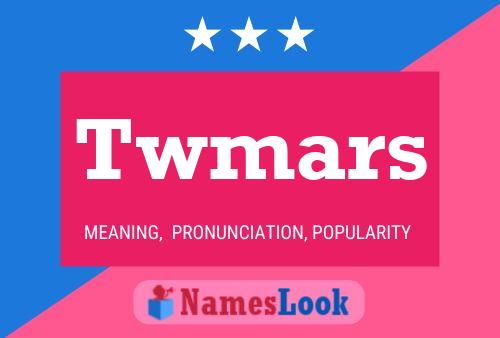 Twmars Name Poster