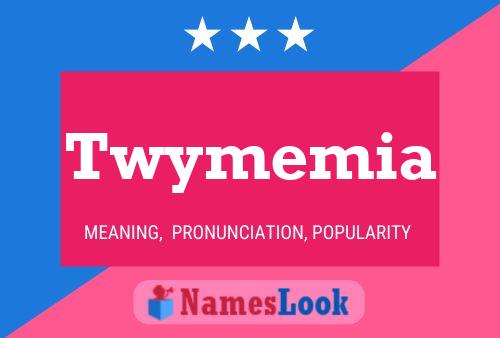 Twymemia Name Poster