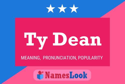 Ty Dean Name Poster