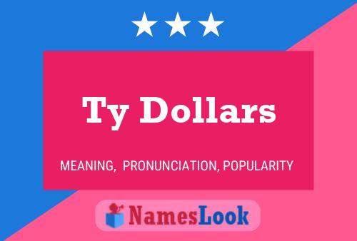 Ty Dollars Name Poster