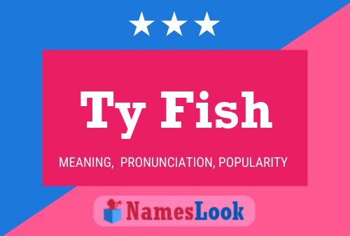 Ty Fish Name Poster