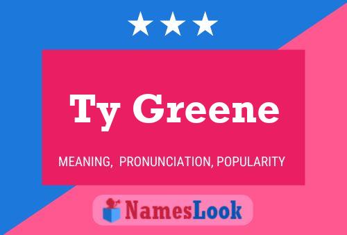 Ty Greene Name Poster