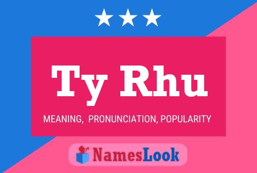 Ty Rhu Name Poster