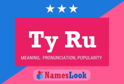 Ty Ru Name Poster