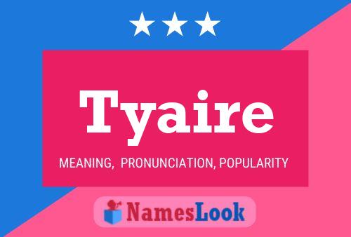 Tyaire Name Poster