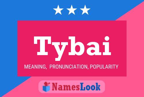 Tybai Name Poster