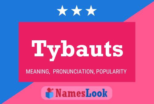 Tybauts Name Poster