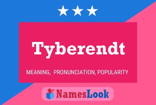 Tyberendt Name Poster