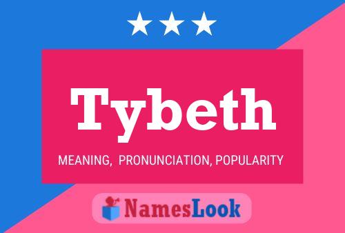 Tybeth Name Poster