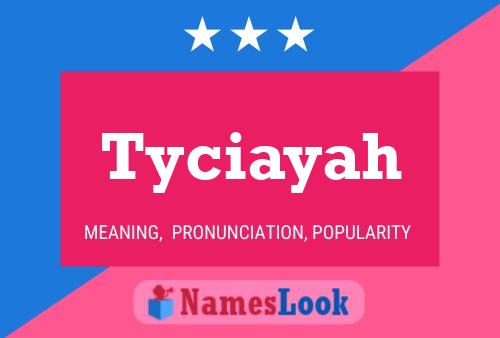 Tyciayah Name Poster