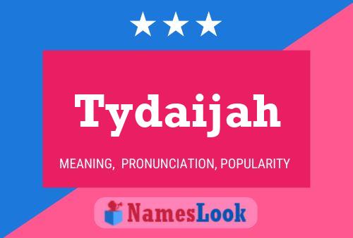 Tydaijah Name Poster