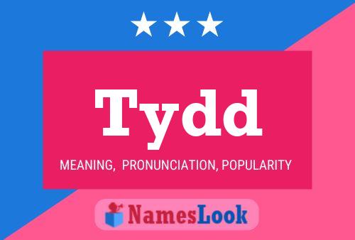 Tydd Name Poster