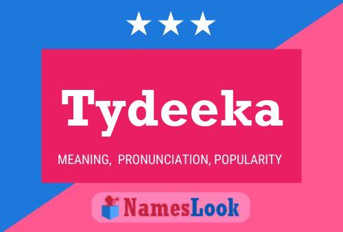 Tydeeka Name Poster