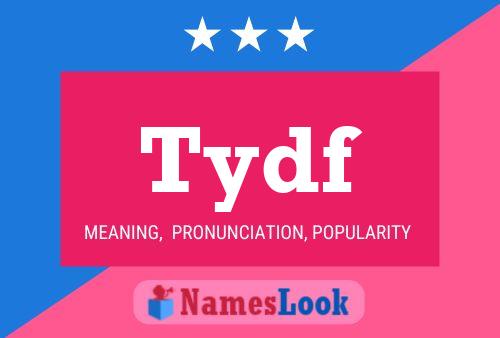 Tydf Name Poster