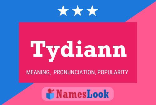 Tydiann Name Poster