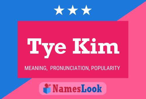 Tye Kim Name Poster