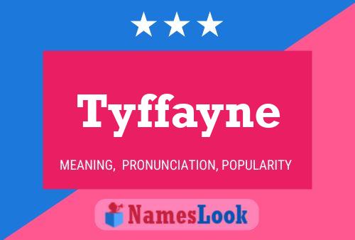 Tyffayne Name Poster