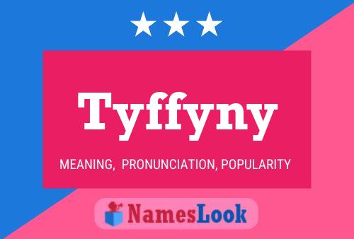 Tyffyny Name Poster