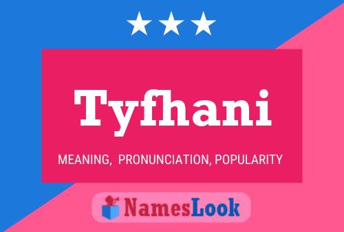 Tyfhani Name Poster