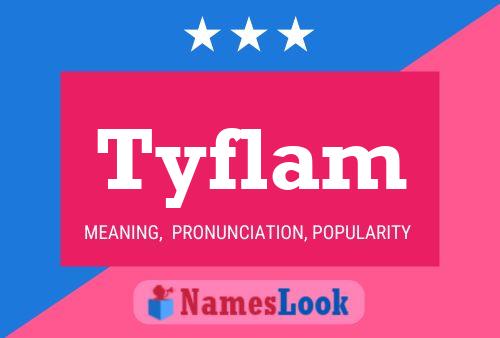 Tyflam Name Poster