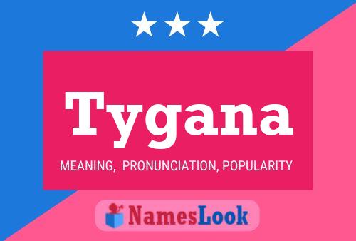 Tygana Name Poster