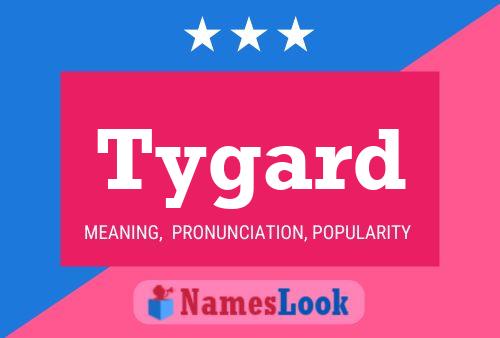 Tygard Name Poster