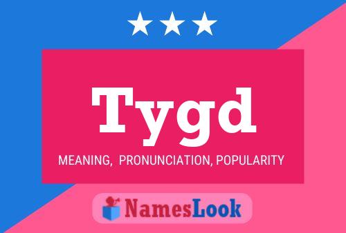 Tygd Name Poster