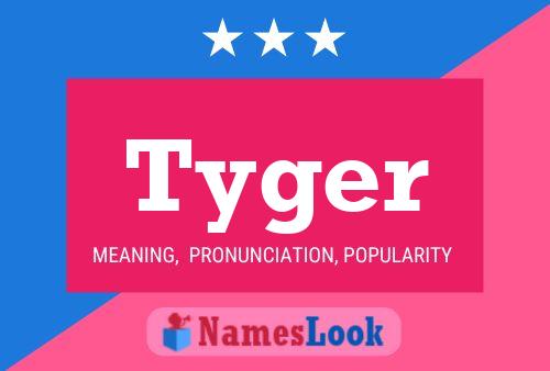 Tyger Name Poster