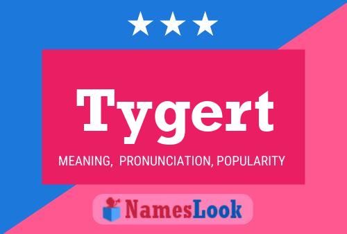 Tygert Name Poster