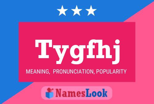 Tygfhj Name Poster