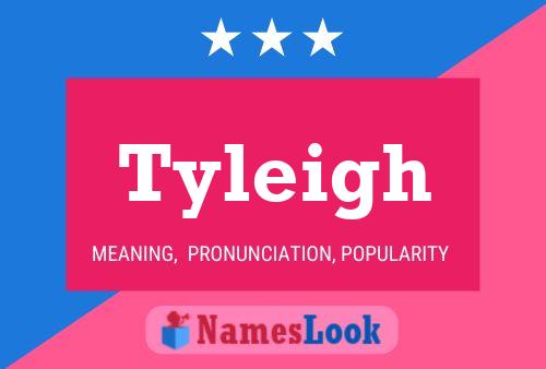 Tyleigh Name Poster