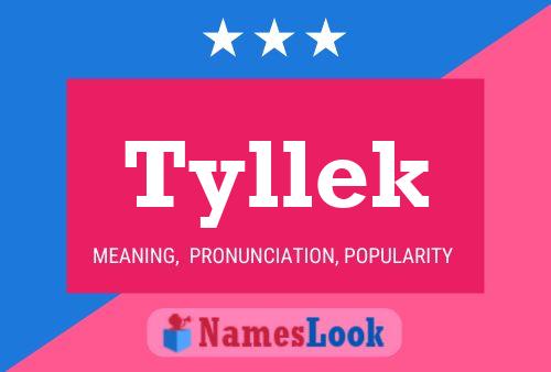 Tyllek Name Poster