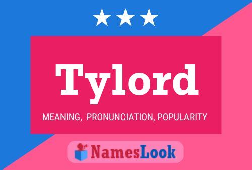 Tylord Name Poster