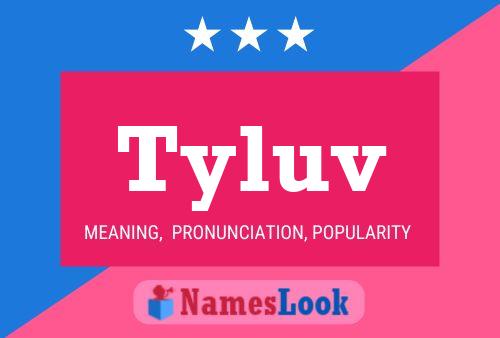 Tyluv Name Poster