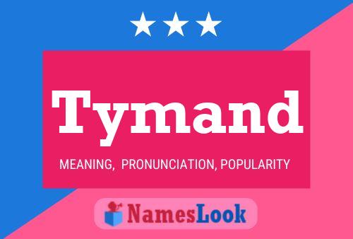 Tymand Name Poster