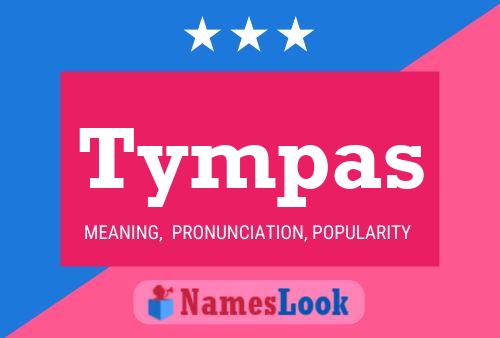 Tympas Name Poster