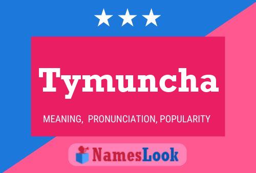 Tymuncha Name Poster