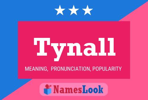 Tynall Name Poster