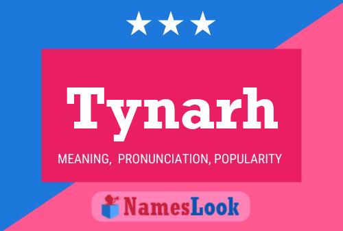 Tynarh Name Poster