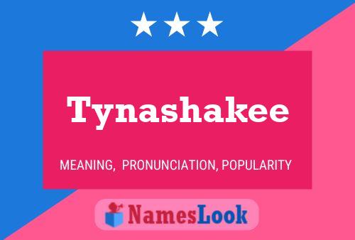 Tynashakee Name Poster