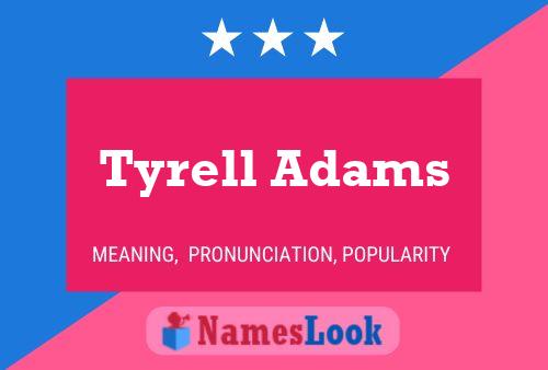 Tyrell Adams Name Poster