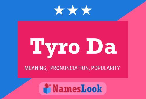 Tyro Da Name Poster