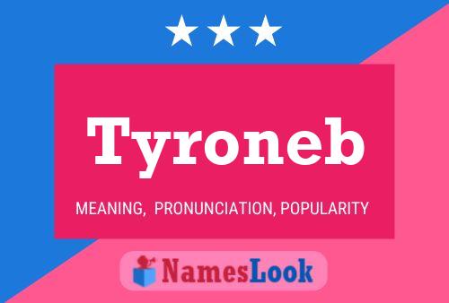 Tyroneb Name Poster